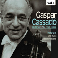 Gaspar Cassadó - Milestones of a Cello Legend: Gaspar Cassadó, Vol. 4