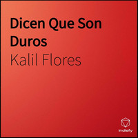 Kalil Flores featuring Asesino lirical - Dicen Que Son Duros
