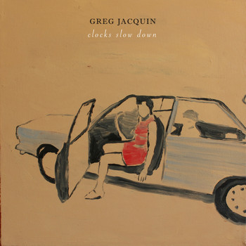 Greg Jacquin - Clocks Slow Down