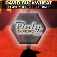 David Buckwheat - Leave Yourself Behind