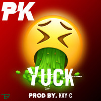 PK - Yuck (Explicit)