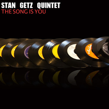 Stan Getz Quintet - The Song is You