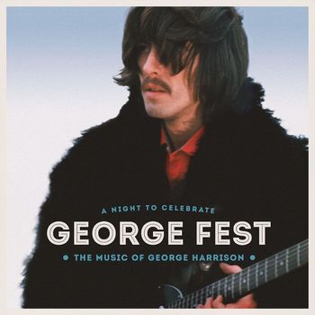 Various Artists - George Fest: A Night to Celebrate the Music of George Harrison (Live)