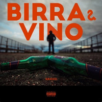 Grezzo - Birra & vino (Explicit)