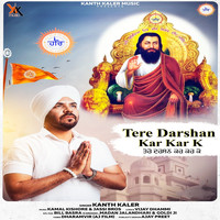 Kanth Kaler - Tere Darshan Kar Kar K
