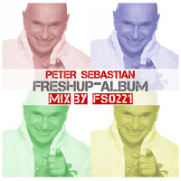 Peter Sebastian - Peter Sebastian FreshUp-Album-Mix (Mix by FS0221)