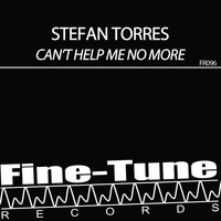 Stefan Torres - Can't Help Me No More