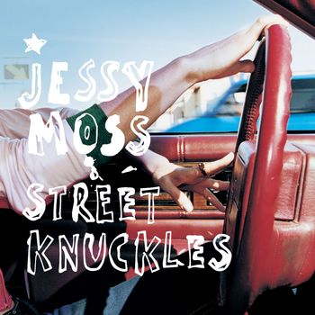 Jessy Moss - Street Knuckles (Explicit)
