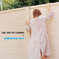American Hi-Fi - The Art Of Losing