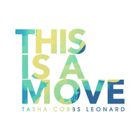 Tasha Cobbs Leonard - This Is A Move (Live)