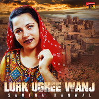 Samina Kanwal - Lurk Ughee Wanj