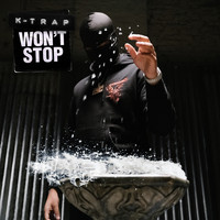 K-Trap - Won't Stop (Explicit)