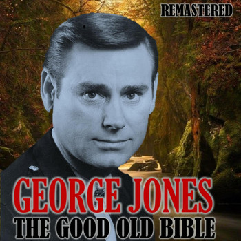 George Jones - The Good Old Bible (Remastered)