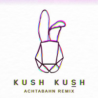 Kush Kush - SloMo (Achtabahn Remix)