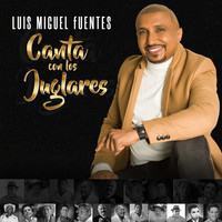 Luis Miguel Fuentes - Canta Con los Juglares