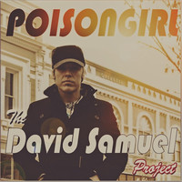 The David Samuel Project - Poison Girl
