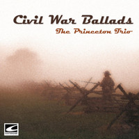 The Princeton Trio - Civil War Ballads