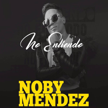 Noby Méndez - No Entiendo
