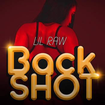 Lil Raw - Backshot (Explicit)