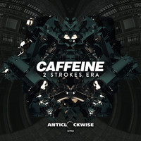 Caffeine - 2 Strokes Era