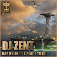 Dj Zent - Darjeeling / A Place To Go