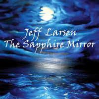 Jeff Larsen - Sapphire Mirror