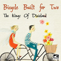 The Kings Of Dixieland - Bicycle Built for Two
