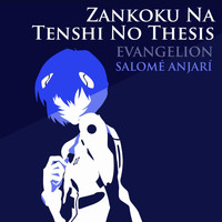 Salomé Anjarí - Zankoku Na Tenshi No Thesis (From Evangelion)