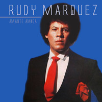 Rudy Marquez - Amante Amiga