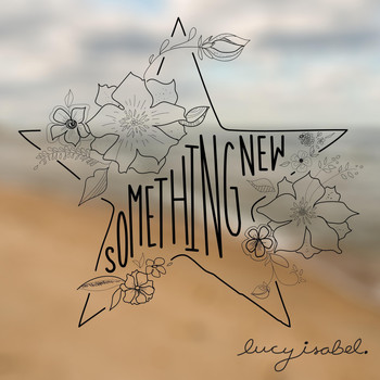 Lucy Isabel - Something New