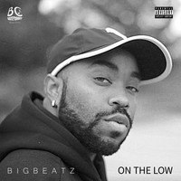 BigBeatz - On the Low (Explicit)