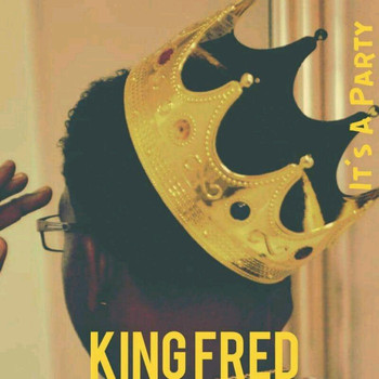 King Fred - Its a Party