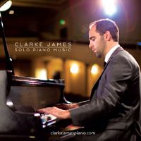 Clarke James - Clarke James Solo Piano Music