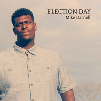 Mike Darnell - Election Day
