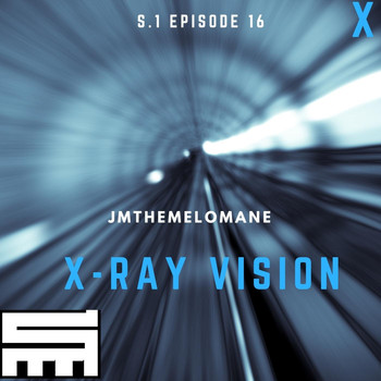 Jmthemelomane - X-Ray Vision (Explicit)