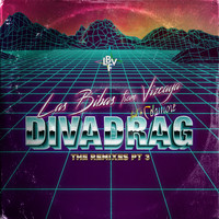 Las Bibas From Vizcaya - Divadrag - Remixes, Pt. 3