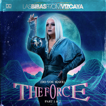 Las Bibas From Vizcaya - (Do You Have) The Force, Pt. I & II