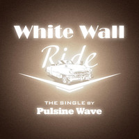 Pulsine Wave - White Wall Ride