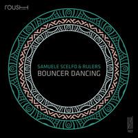 Samuele Scelfo, Rulers - Bouncer Dancing