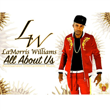 Lamorris Williams - All About Us