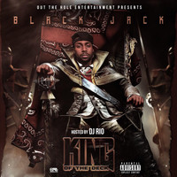 Black Jack - King of The Deck (Explicit)
