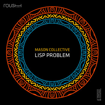 Mason Collective - Lisp Problem