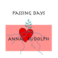 Anna Rudolph - Passing Days
