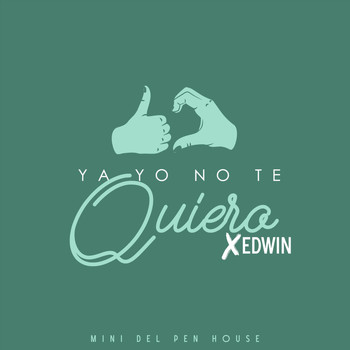 Mini del Pen House - Ya Yo No Te Quiero (Remix) [feat. Edwin] (Explicit)