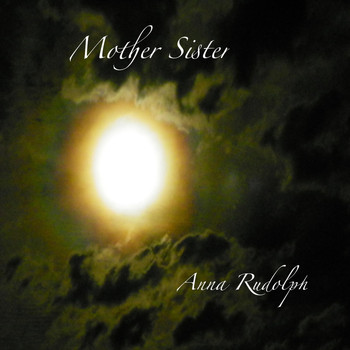 Anna Rudolph - Mother Sister