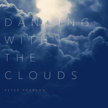 Peter Pearson - Dancing with the Clouds