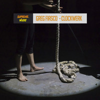 Greg Fiasco - Clockwerk
