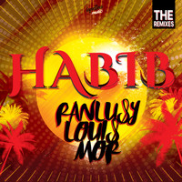 Ranlusy Louis Mor - Habib (The Remixes)