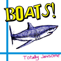Boats! - Totally Jawsome (Explicit)