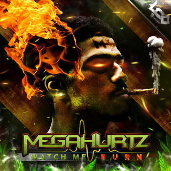MEGAHURTZ - Watch Me Burn